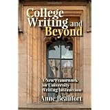 College Writing and Beyond: A New Framework for University Writing Instruction