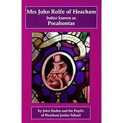 Mrs John Rolfe of Heacham Better Known as Pocahontas: v. 3