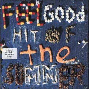 Feel Good Hit of the Summer by Queens of the Stone Age (Audio CD - 2000) - Import
