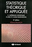 Statistique th�orique et appliqu�e : Tome 2, Inf�rence statistique � une et � deux dimensions