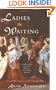 Ladies in Waiting: From the Tudors to the Present Day