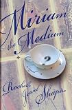 Miriam the Medium