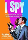 I Spy: A History and Episode Guide to the Groundbreaking Television
Series