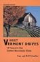 Best Vermont Drives: 14 Tours in the Green Mountain State