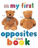 My First Opposites (My 1st Board Books)