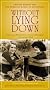 Without Lying Down - Frances Marion and the Power of Women in Hollywood Without Lying Down - Frances Marion and the Power of Women in Hollywood
