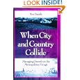 When City and Country Collide: Managing Growth In The Metropolitan Fringe by Tom Daniels