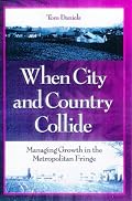 When City and Country Collide: Managing Growth In The Metropolitan Fringe