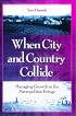 When City and Country Collide: Managing Growth In The Metropolitan Fringe