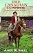 The Canadian Cowboy: Stories of Cows, Cowboys and Cayuses