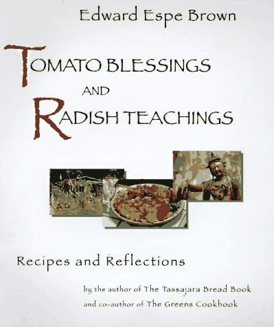Tomato Blessings and Radish Teachings