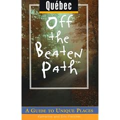 Quebec (Insiders Guide: Off the Beaten Path)