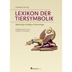 Lexikon der Tiersymbolik: Mythologie.Religion.Psychologie