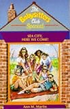 Books : Sea City, Here We Come! (Babysitters Club Special No. 10)