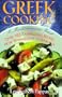 Greek Cooking: A Mediterranean Feast over 165 Tantalizing Recipes from Spanakopita to Baklava