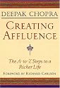 Creating Affluence: The A-to-Z Steps to a Richer Life (Chopra, Deepak)