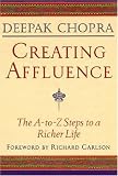 Creating Affluence: The A-To-Z Steps to a Richer Life