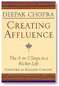 Creating Affluence: The A-to-Z Steps to a Richer Life (Chopra, Deepak) Creating Affluence: The A-to-Z Steps to a Richer Life (Chopra, Deepak)