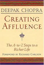 Creating Affluence: The A-To-Z Steps to a Richer Life