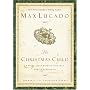The Christmas Child: A Story about Finding Your Way Home for the Holidays (Lucado, Max)