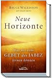 Neue Horizonte - Bruce Wilkinson, Brian Smith