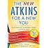 New Atkins for a New You: The Ultimate Diet for Shedding Weight and Feeling Great.