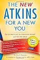 New Atkins for a New You: The Ultimate Diet for Shedding Weight and Feeling Great.
