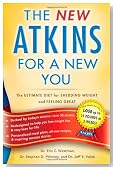 New Atkins for a New You: The Ultimate Diet for Shedding Weight and Feeling Great.