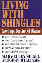 Living with Shingles: The Chronic Condition of the Reactivated Herpes Zoster Virus