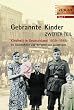 Gebrannte Kinder 2. Kindheit in Deutschland 1939-1945