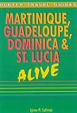 Martinique, Guadeloupe, Dominica and St.Lucia Alive (Alive Guides)