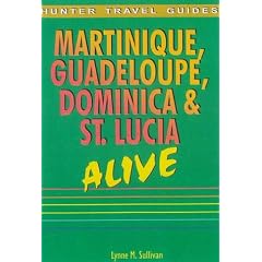 Martinique, Guadeloupe, Dominica and St.Lucia Alive (Alive Guides)