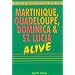 Martinique, Guadeloupe, Dominica and St.Lucia Alive (Alive Guides)
