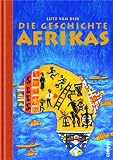 Die Geschichte Afrikas - Lutz van Dijk