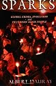 Sparks: Global Crises, Evolution and True Born Again People