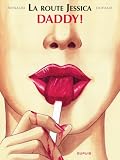 La route jessica, Tome 1 : Daddy !