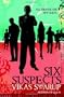 Six Suspects