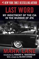 Last Word: My Indictment of the CIA in the Murder of JFK