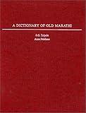 A Dictionary of Old Marathi (South Asia Research)