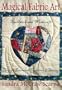 Magical Fabric Art: Spellwork & Wishcraft through Patchwork Quilting and Sewing