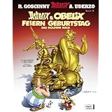 Goscinny und Uderzo pr�sentieren Asterix & Obelix feiern Geburtstag : das goldene Buchvon "Albert Uderzo"