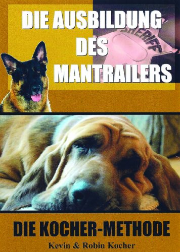 How to Train a Police Bloodhound and Scent Discriminating Patrol Dog (German Edition)