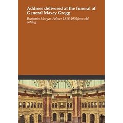 Address delivered at the funeral of General Maxcy Gregg