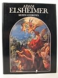 Adam Elsheimer : paintings, drawings, prints