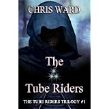 The Tube Riders (The Tube Riders Trilogy #1)