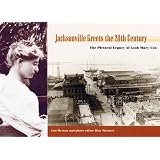 Jacksonville Greets the Twentieth Century: The Pictorial Legacy of Leah Mary Cox
