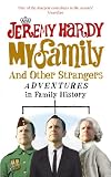 My family and other strangers : adventures in family history