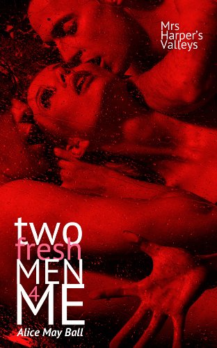 Two freshmen for Me (bisexual threesome menage MF MM MMF erotic romance) (Mrs Harper'sValleys Book 6)