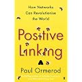 Positive Linking: How Networks Can Revolutionise the World