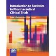 Introduction to Statistics in Pharmaceutical Clinical Trials by  Todd Durham and J Rick Turner
